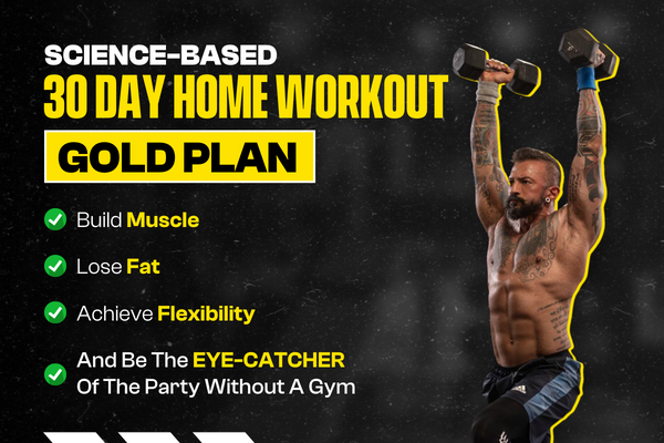 Volume 1 - 30 Days Home Workout (Gold Plan)