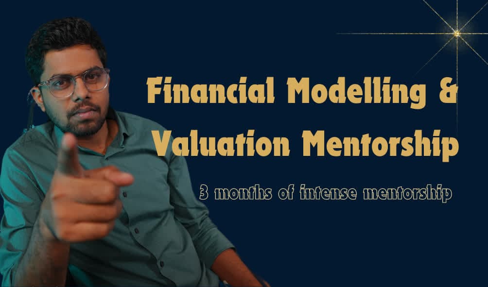 Financial Modelling & Valuation Mentorship Batch 3